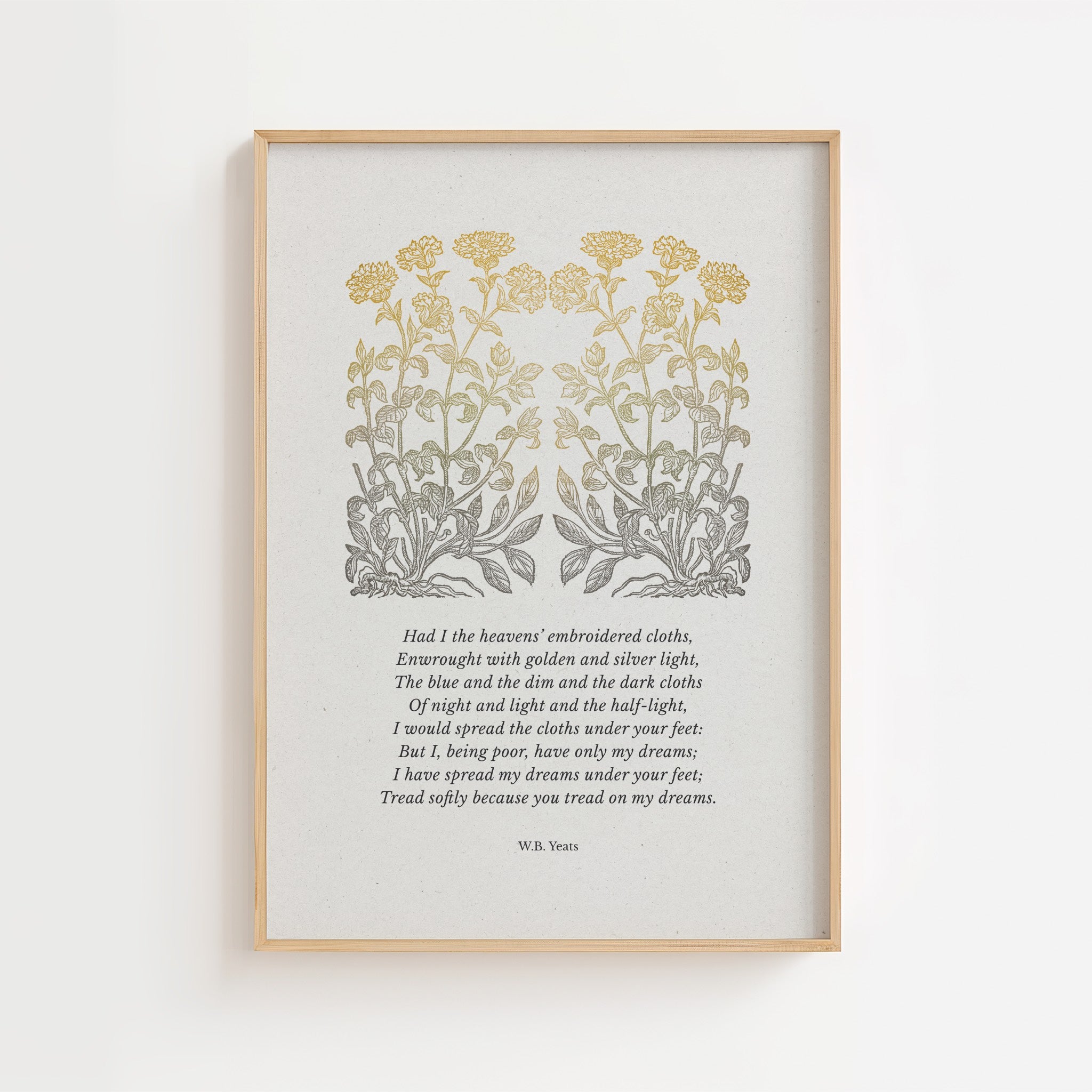 W.B. Yeats – Heavens’ Embroidered Cloths Botanical Quote Print