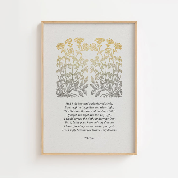 W.B. Yeats – Heavens’ Embroidered Cloths Botanical Quote Print
