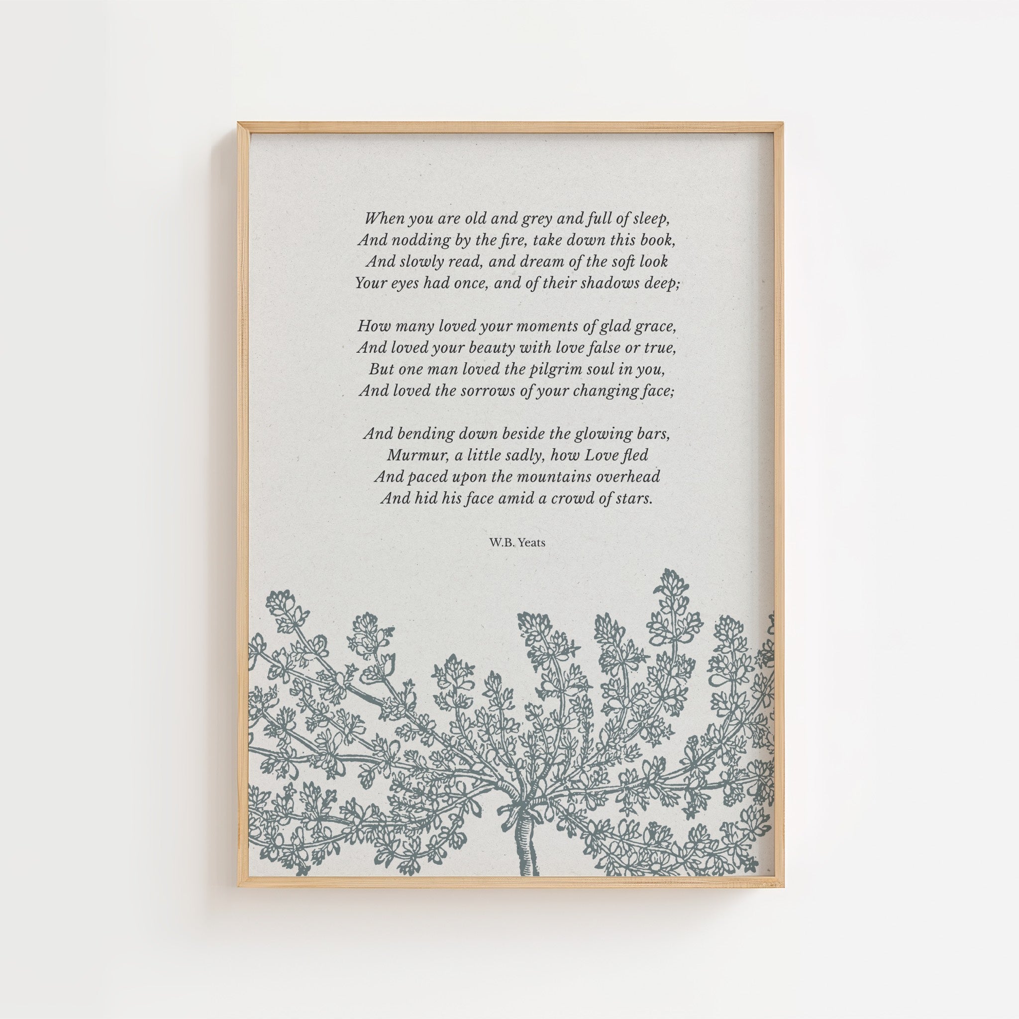 W.B. Yeats – When You Are Old Botanical Quote Print