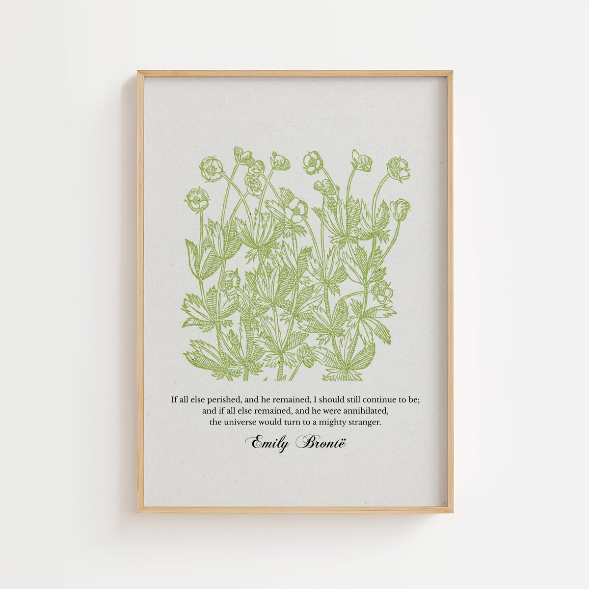 Emily Brontë – If All Else Perished Floral Quote Print