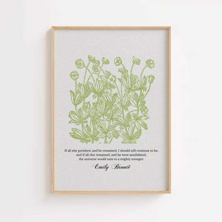 Emily Brontë – If All Else Perished Floral Quote Print