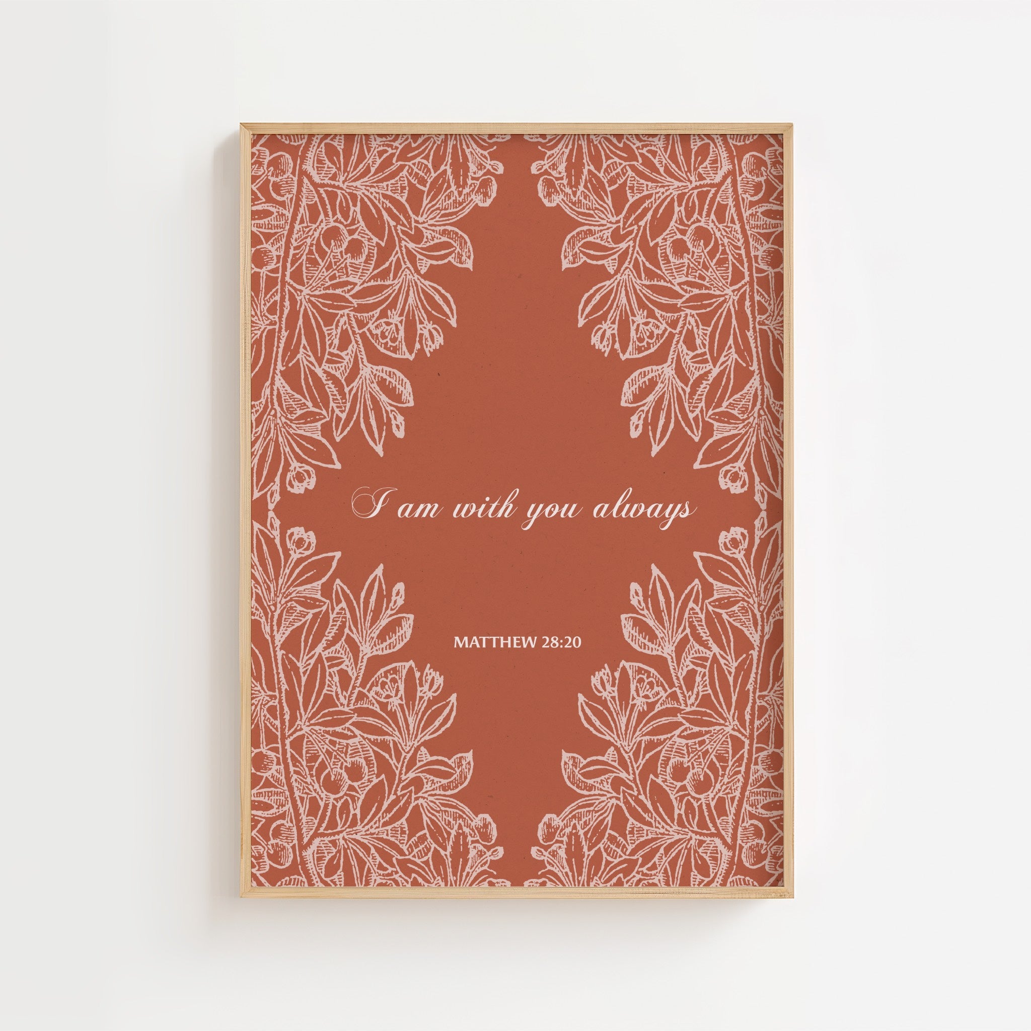 Matthew 28:20 – Terracotta Floral Botanical Scripture Print