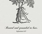 Ephesians 3:17 – Rooted and Grounded in Love Botanical Scripture Print