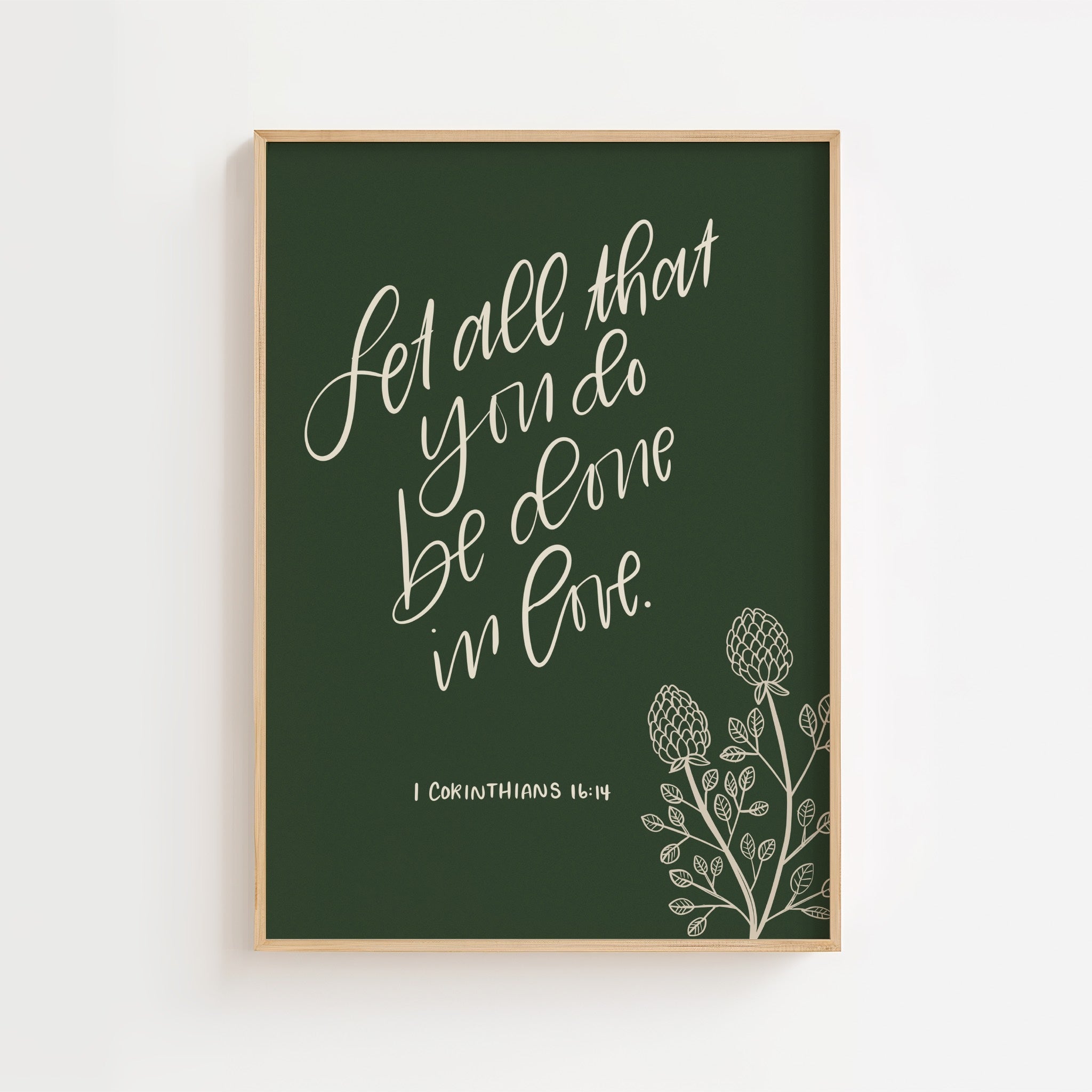 1 Corinthians 16:14 – Blue or Green Handlettered Floral Scripture Print