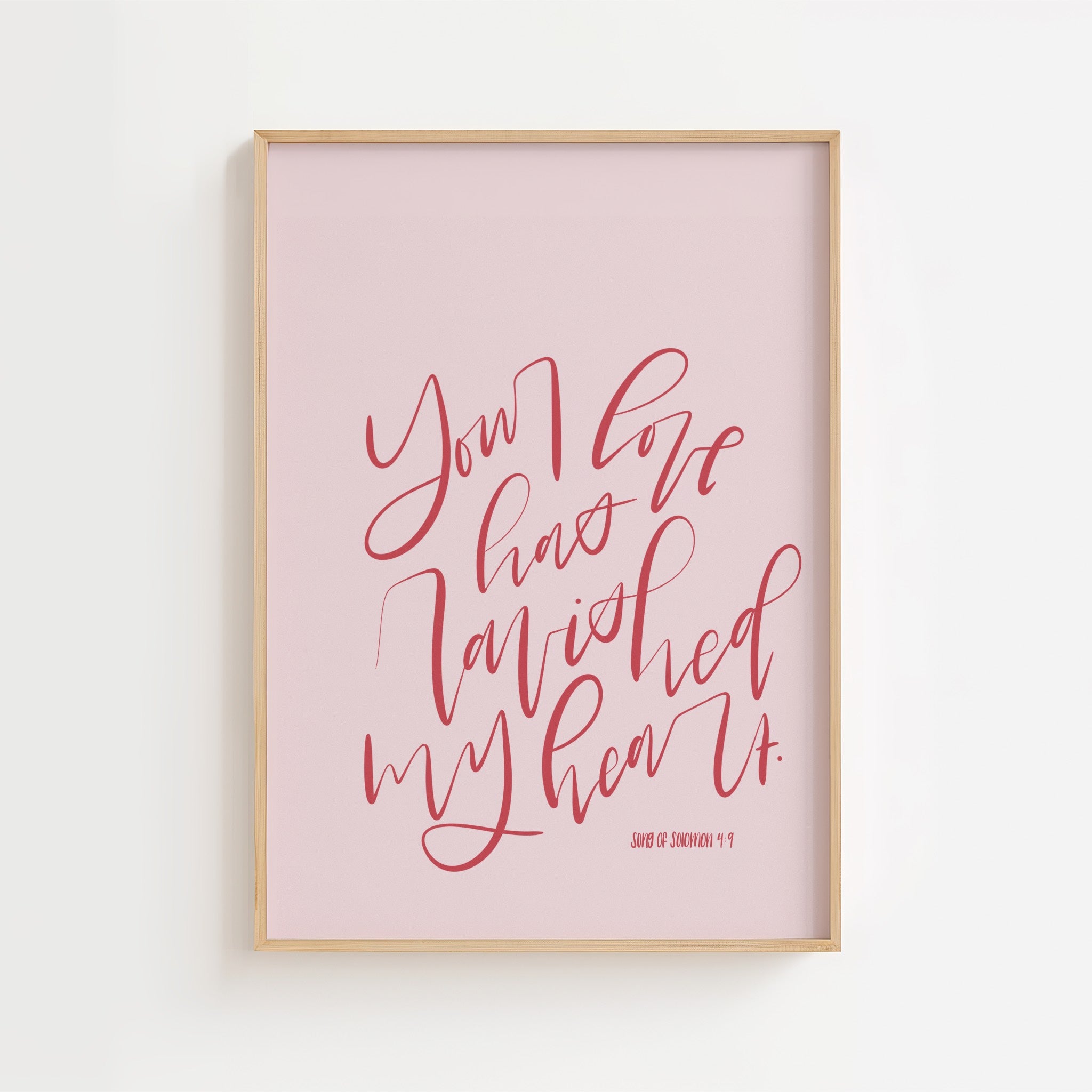 Song of Solomon 4:9 – Pink Handlettered Scripture Print