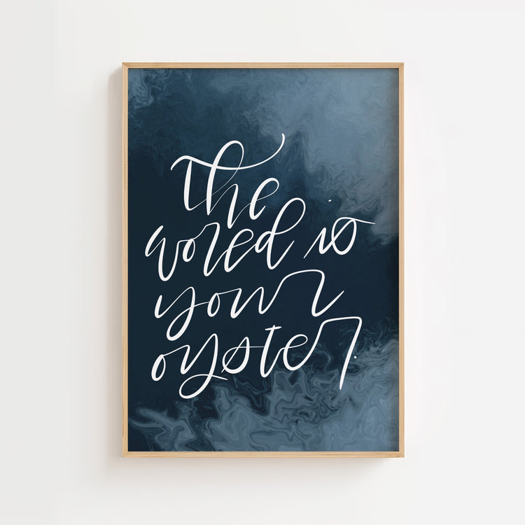 The World Is Your Oyster – Teal Handlettered Print
