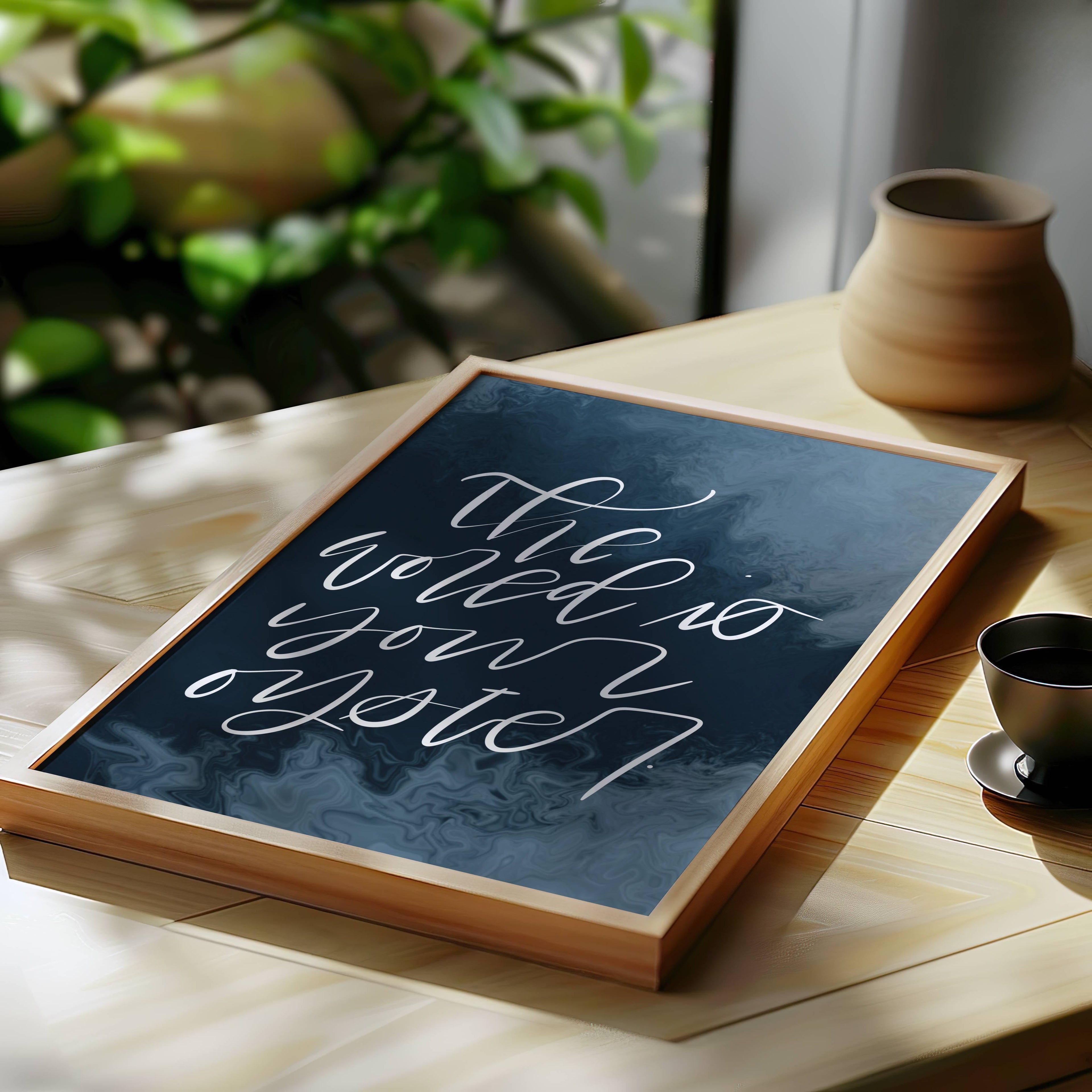 The World Is Your Oyster – Teal Handlettered Print