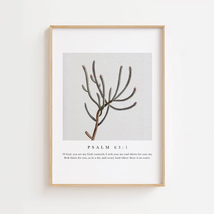 Psalm 63:1 – Botanical Cactus Scripture Print