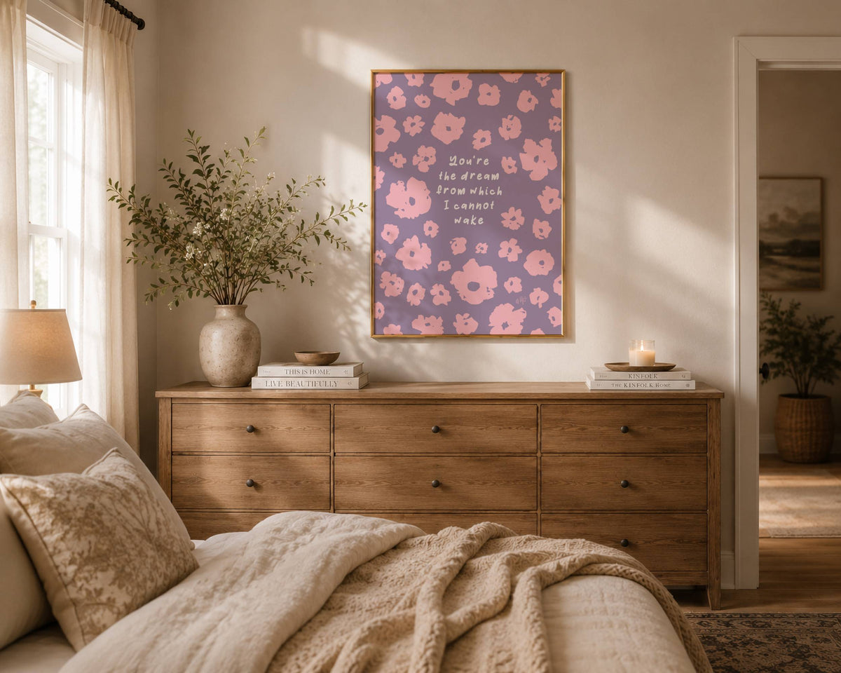 You're The Dream – Floral Illustration Print