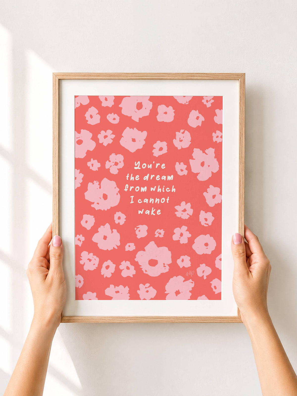 You're The Dream – Floral Illustration Print
