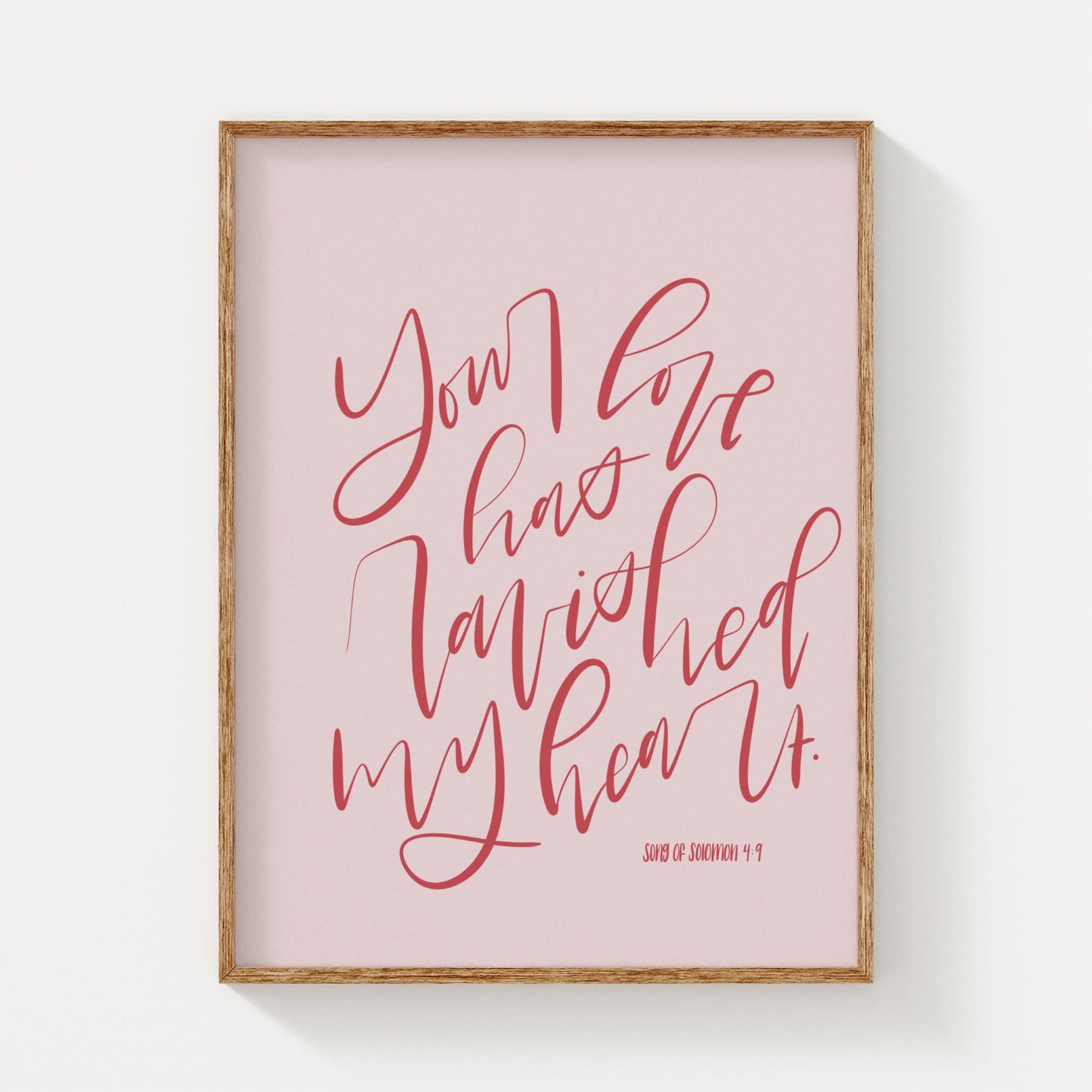 Song of Solomon 4:9 – You Have Ravished My Heart | Handlettered Art - Reflourish Collective