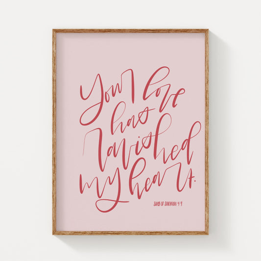 Song of Solomon 4:9 – You Have Ravished My Heart | Handlettered Art - Reflourish Collective