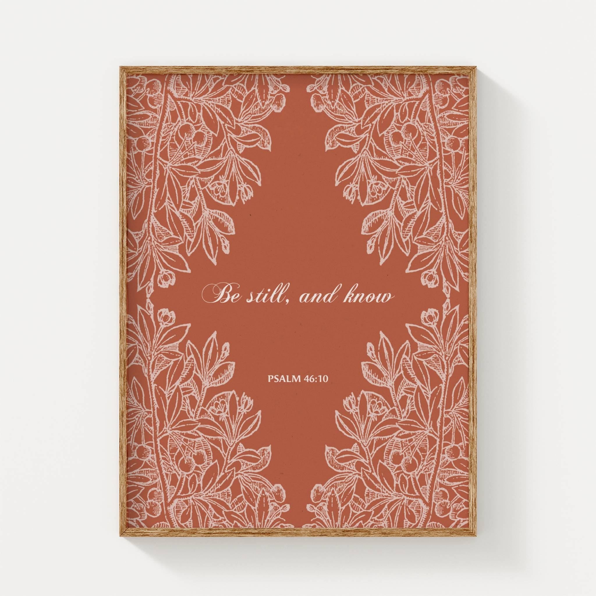 Psalm 46:10 Scripture Wall Art - Be Still and Know Terracotta Floral Print - Reflourish Collective