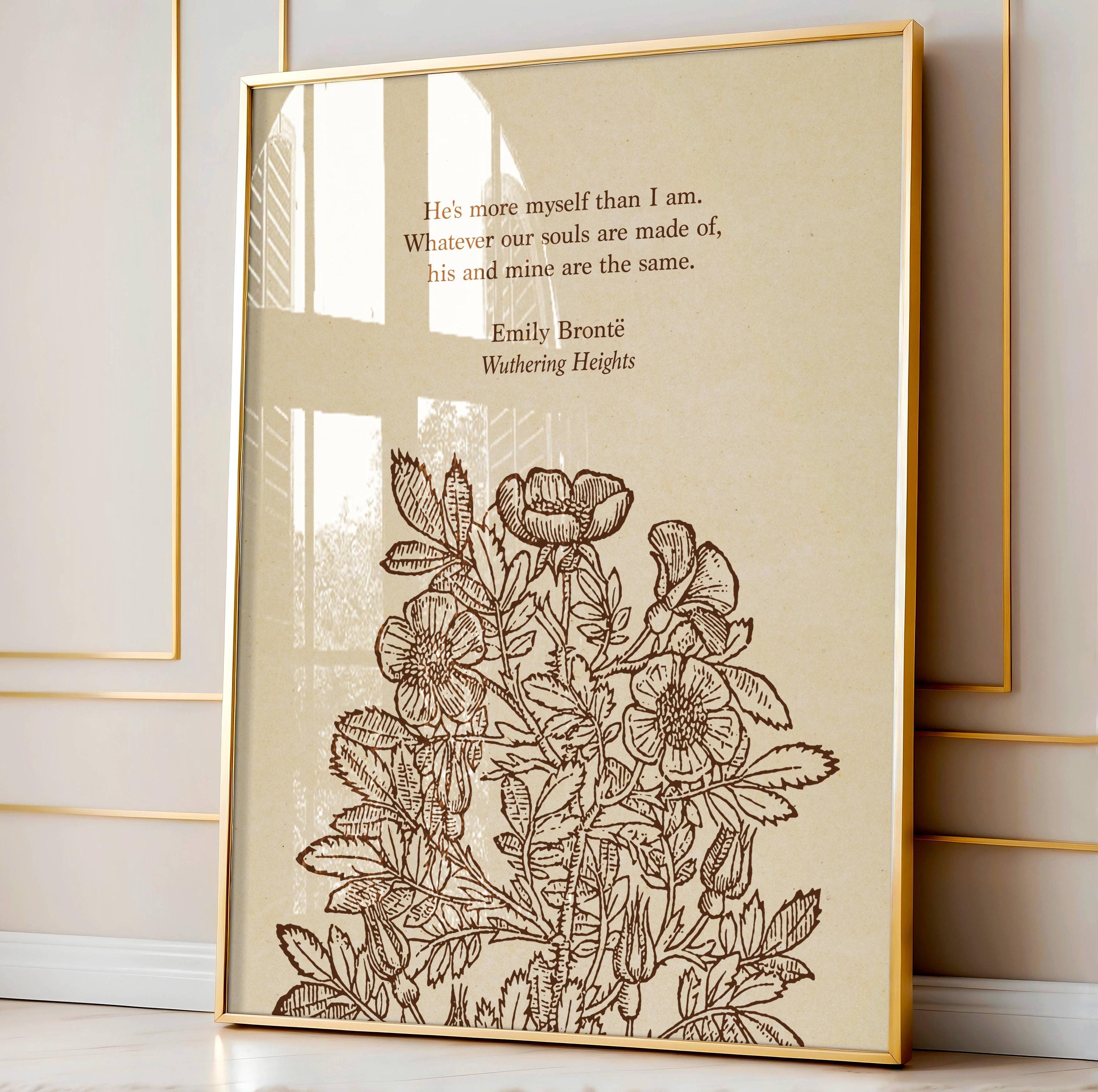 Emily Bronte Quote Wall Art - Literary Botanical Print - Reflourish Collective