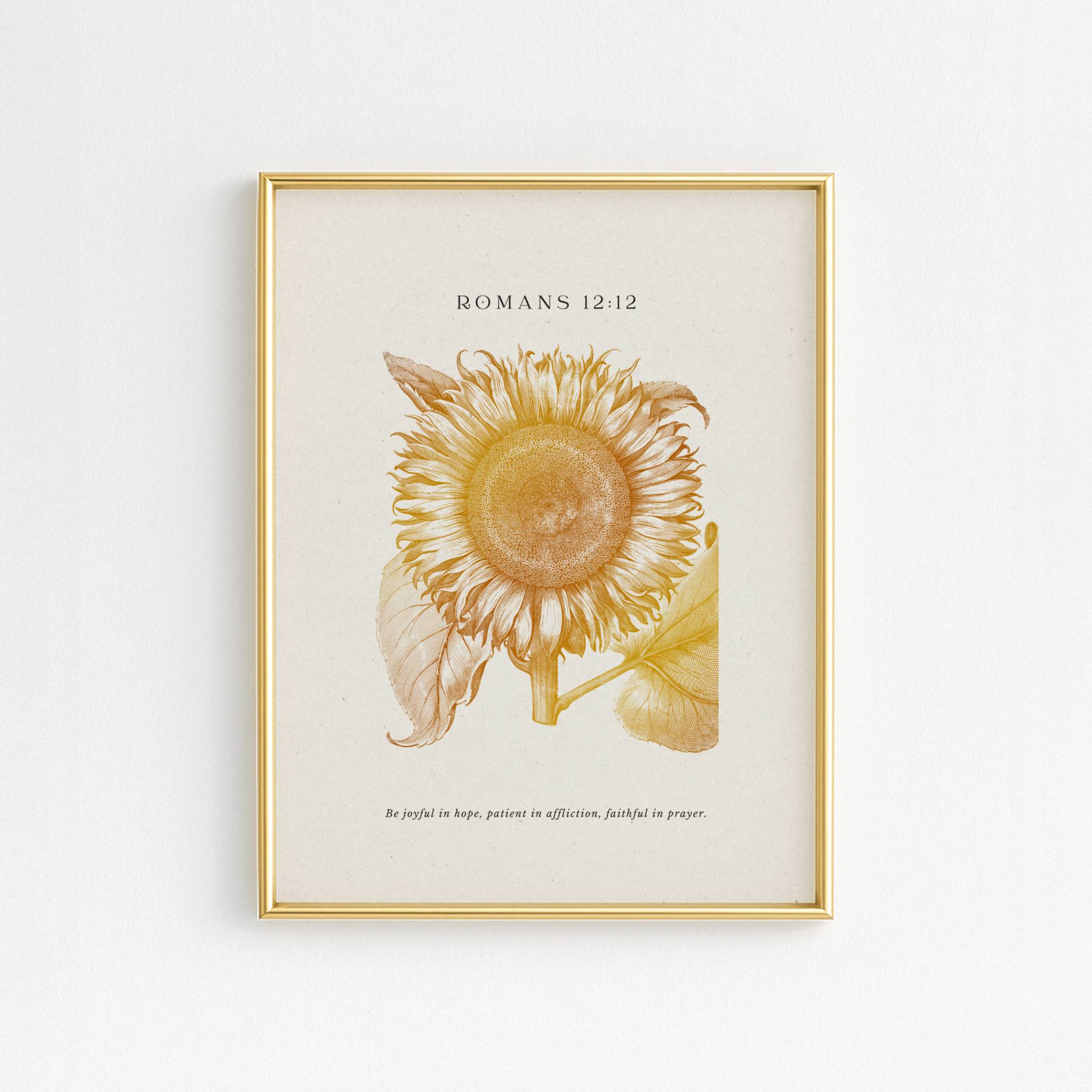 Romans 12:12 Bible verse with gold vintage sunflower drawing for Christian decor by Reflourish Collective